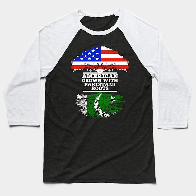 American Grown With Pakistani Roots - Gift for Pakistani With Roots From Pakistan Baseball T-Shirt by Country Flags